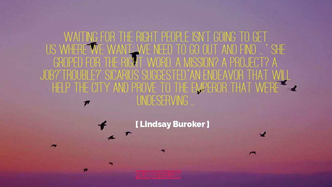 Undeserving quotes by Lindsay Buroker