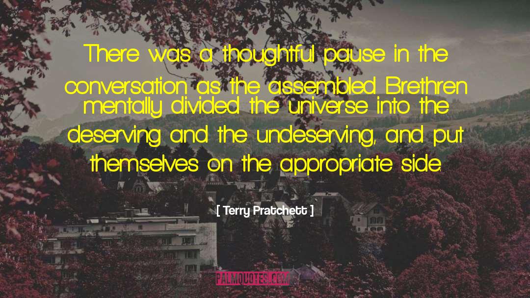 Undeserving quotes by Terry Pratchett