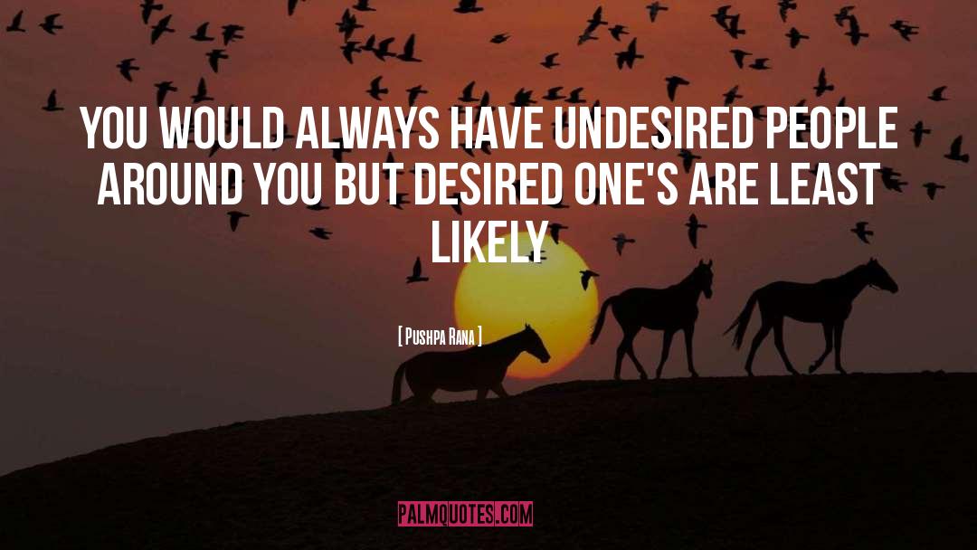 Undesired quotes by Pushpa Rana