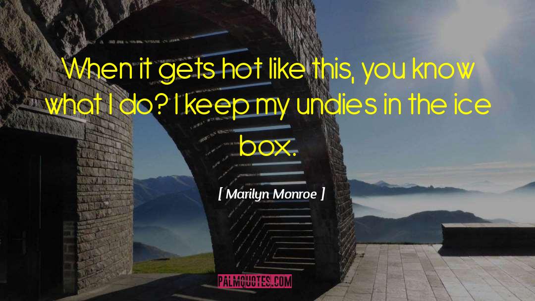 Undies quotes by Marilyn Monroe