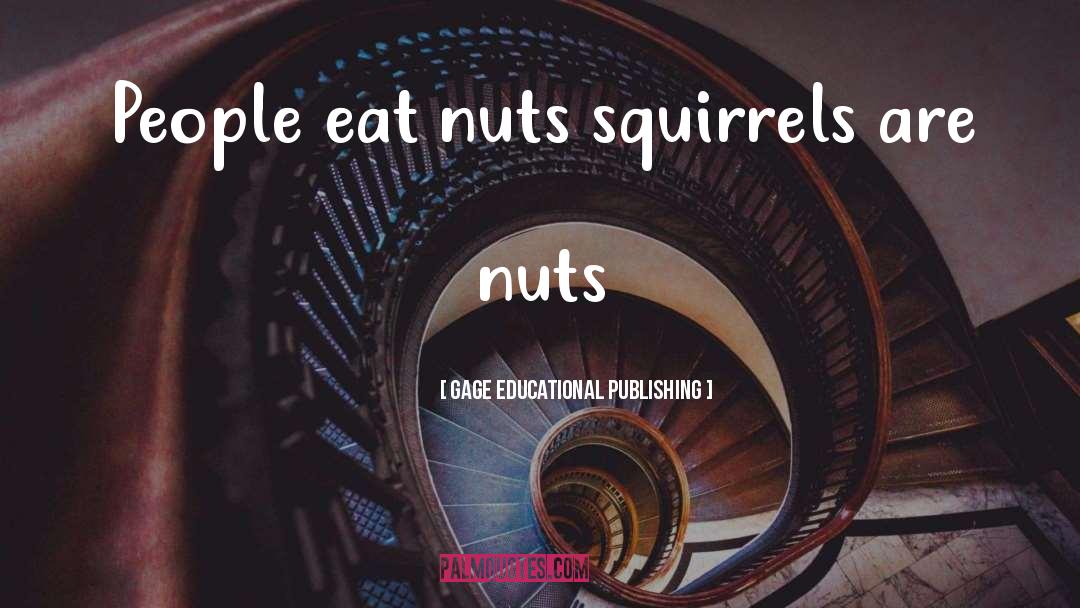 Undigested Nuts quotes by Gage Educational Publishing