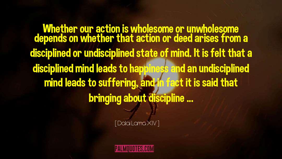 Undisciplined quotes by Dalai Lama XIV