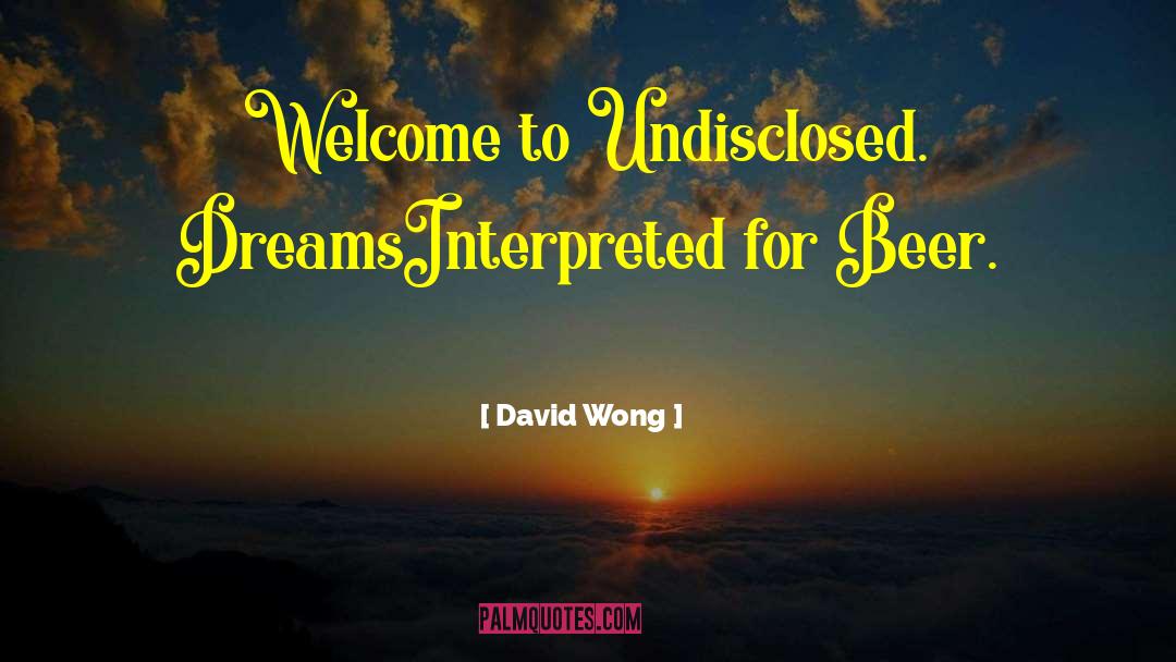 Undisclosed quotes by David Wong