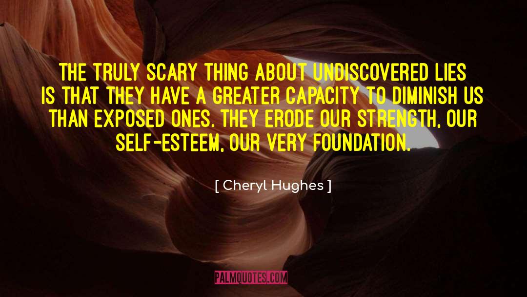Undiscovered quotes by Cheryl Hughes