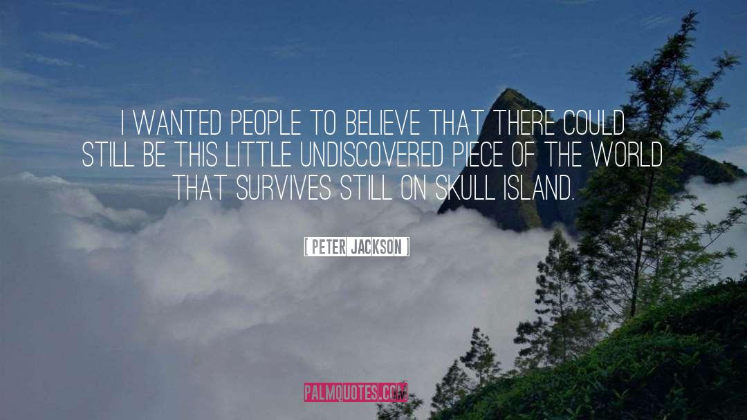 Undiscovered quotes by Peter Jackson