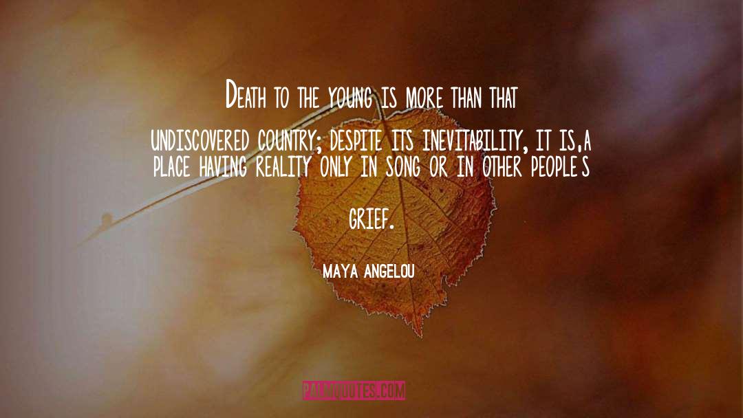 Undiscovered quotes by Maya Angelou