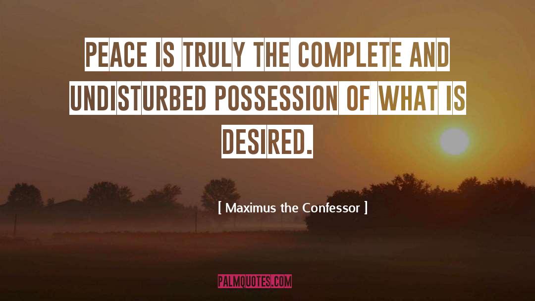 Undisturbed quotes by Maximus The Confessor