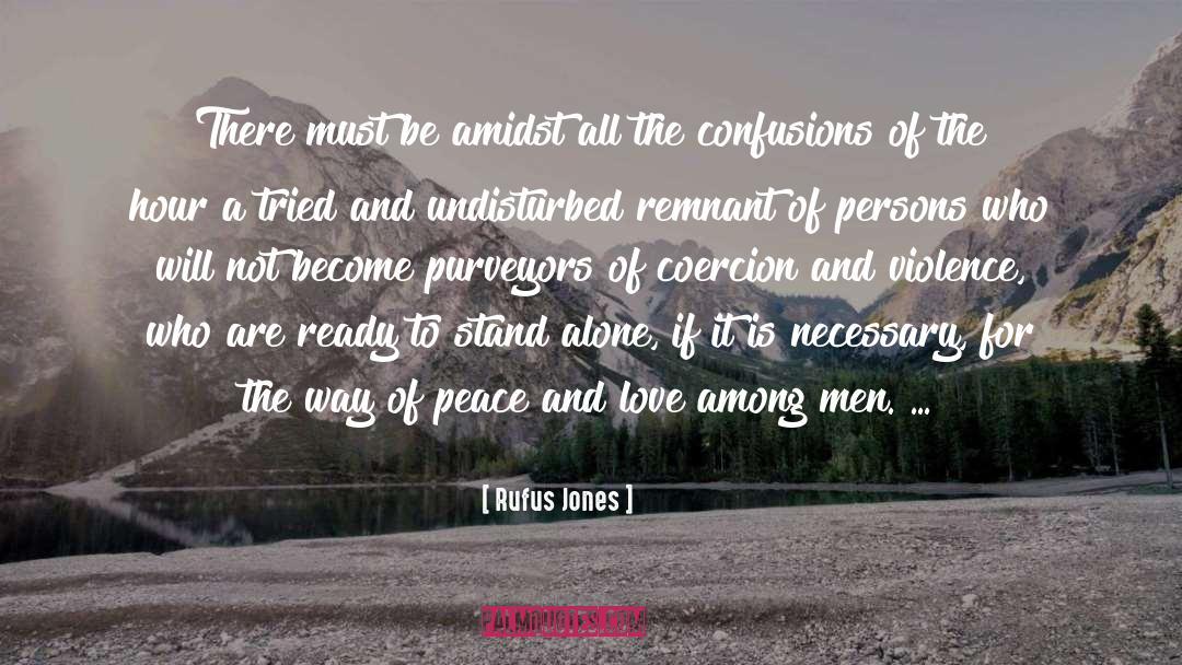 Undisturbed quotes by Rufus Jones