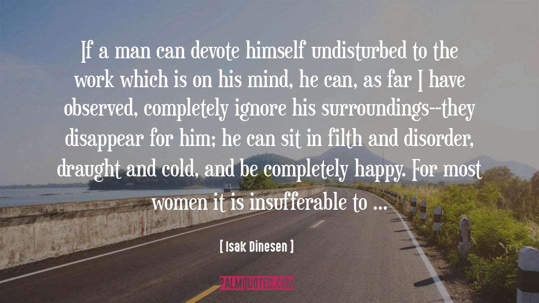 Undisturbed quotes by Isak Dinesen
