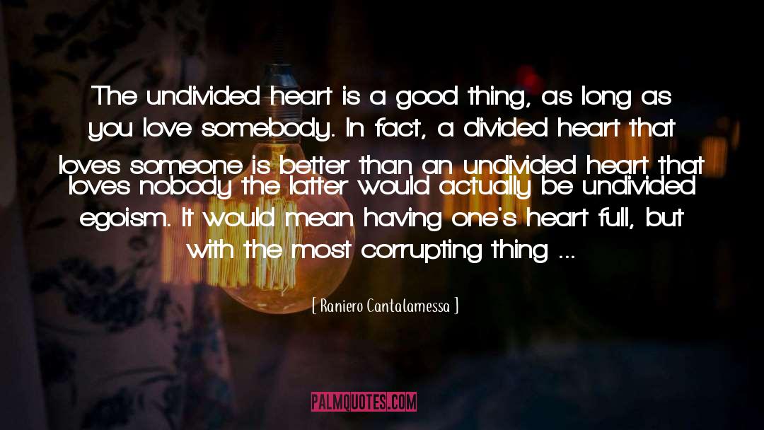 Undivided Heart quotes by Raniero Cantalamessa