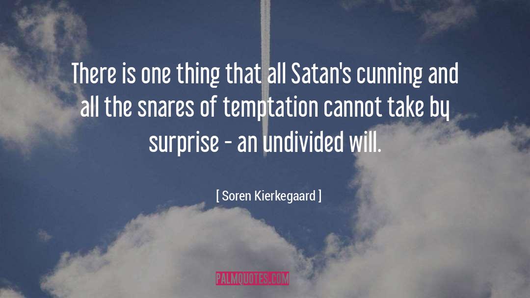 Undivided quotes by Soren Kierkegaard