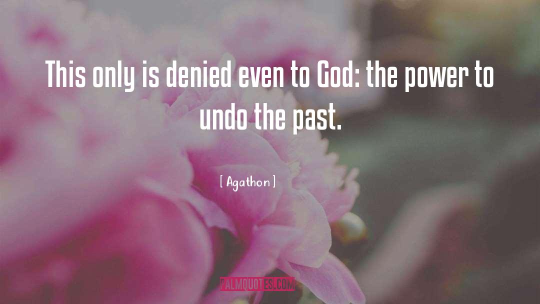 Undo Past Mistakes quotes by Agathon
