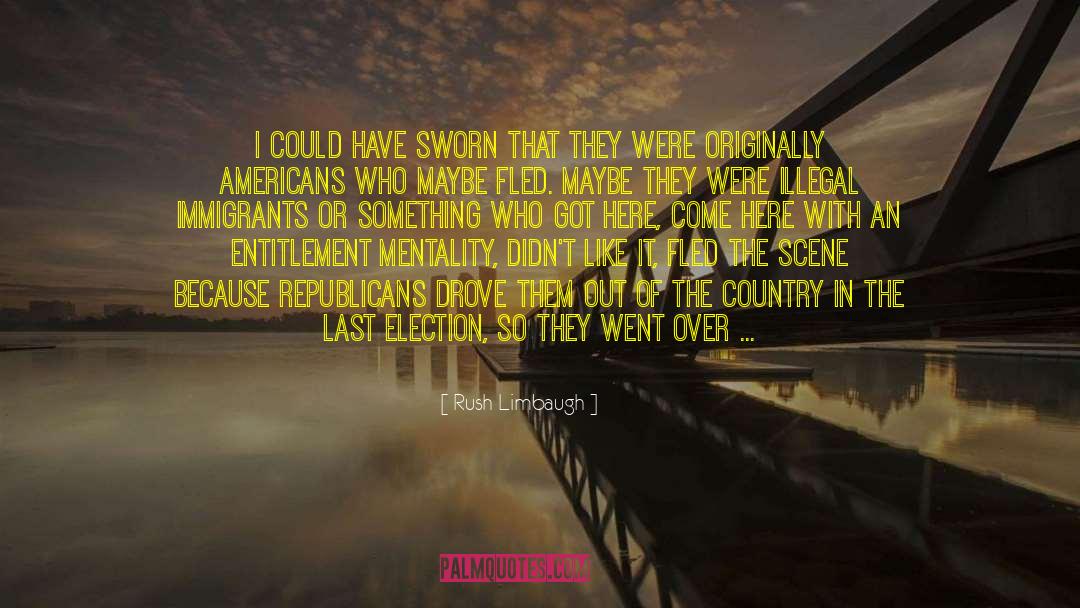 Undocumented Immigrants quotes by Rush Limbaugh