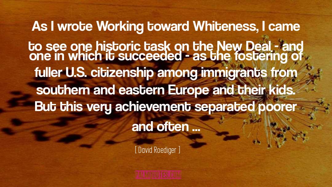 Undocumented Immigrants quotes by David Roediger