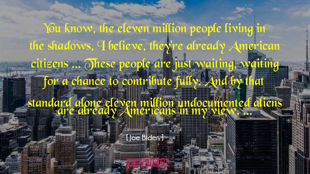 Undocumented quotes by Joe Biden
