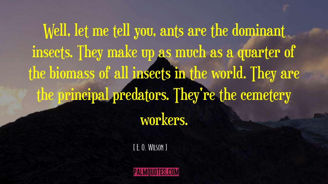 Undocumented Workers quotes by E. O. Wilson