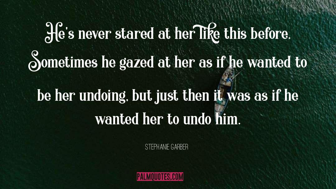Undoing quotes by Stephanie Garber