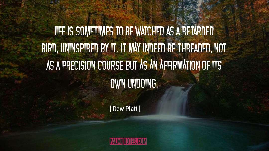 Undoing quotes by Dew Platt