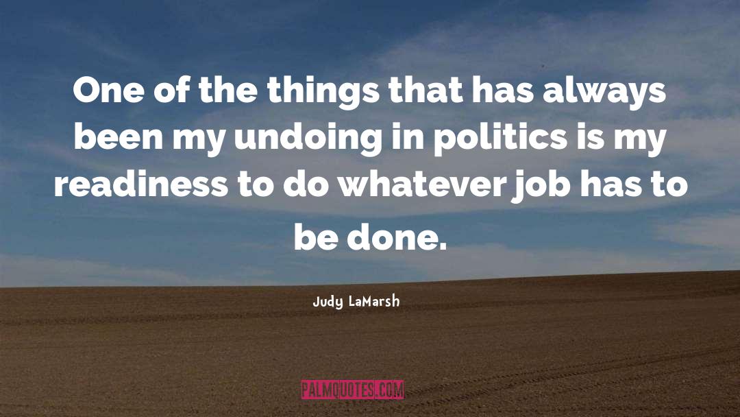 Undoing quotes by Judy LaMarsh