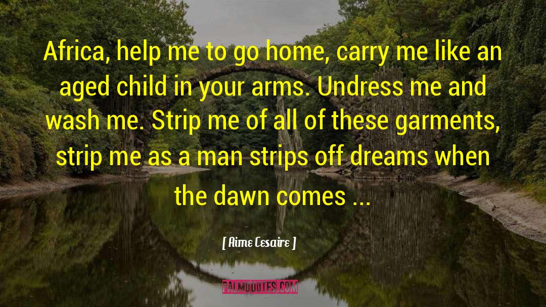 Undress quotes by Aime Cesaire