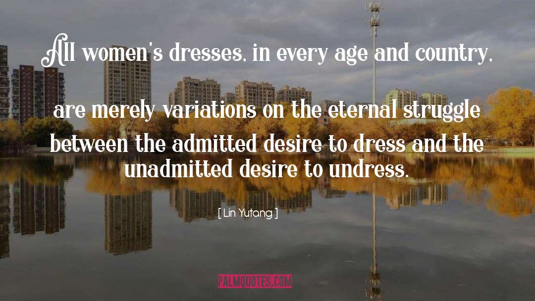 Undress quotes by Lin Yutang