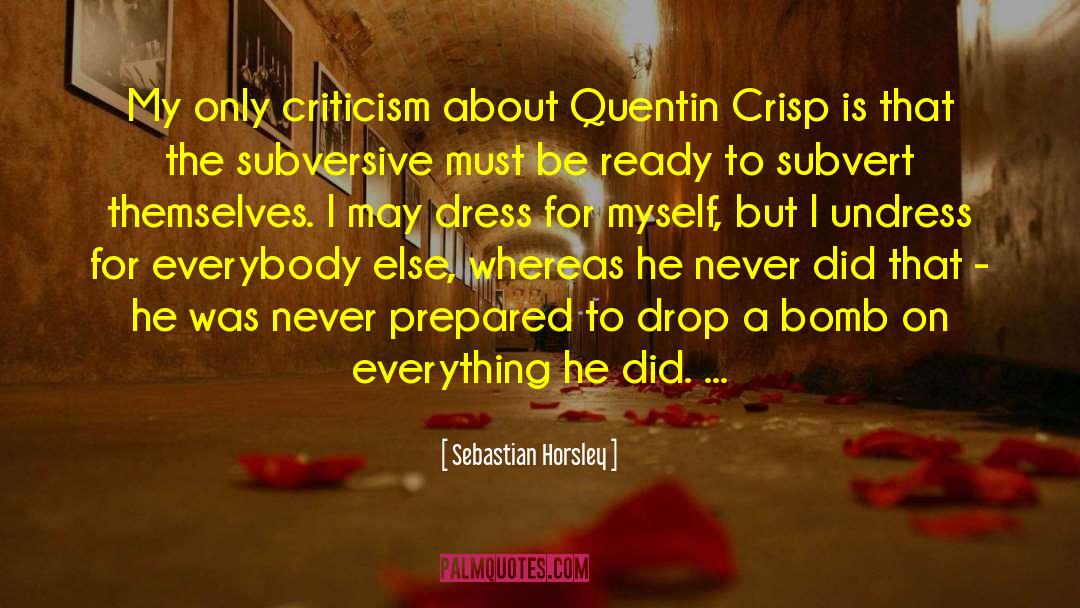 Undress quotes by Sebastian Horsley