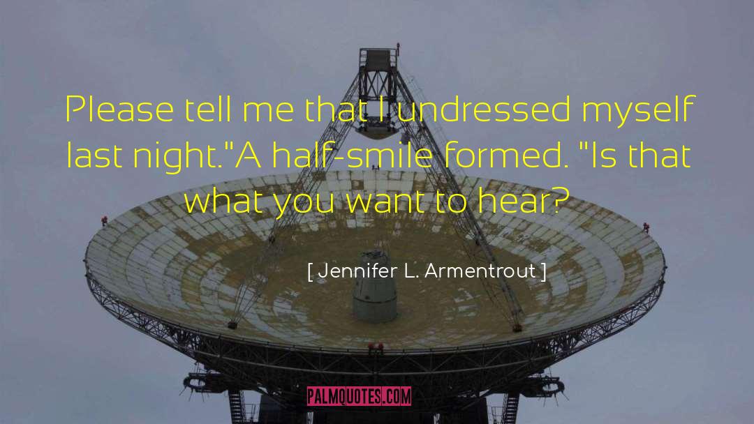 Undressed quotes by Jennifer L. Armentrout