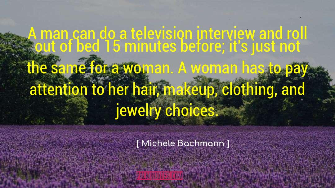 Undressing A Woman quotes by Michele Bachmann