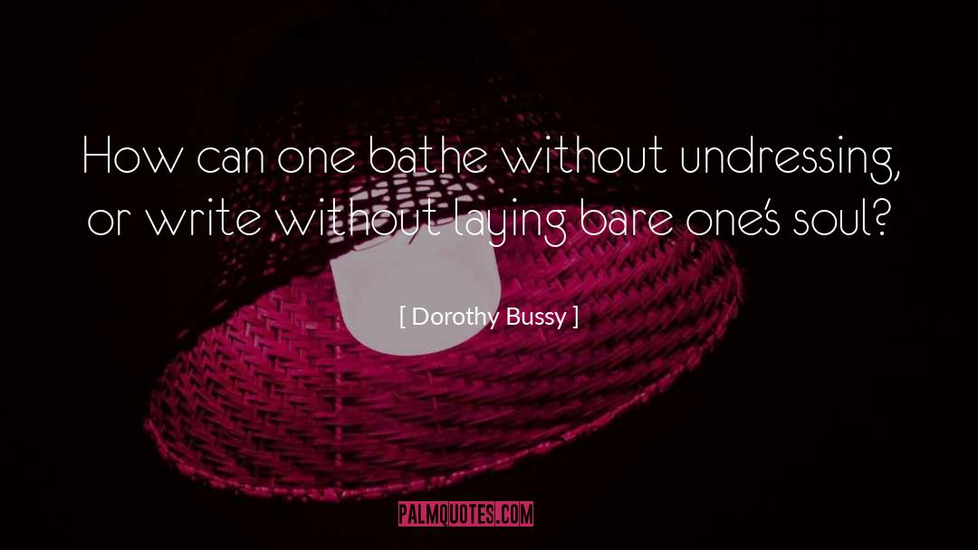 Undressing quotes by Dorothy Bussy