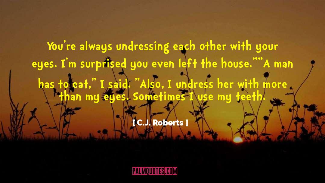 Undressing quotes by C.J. Roberts