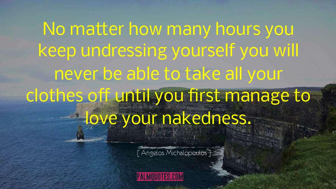 Undressing quotes by Angelos Michalopoulos