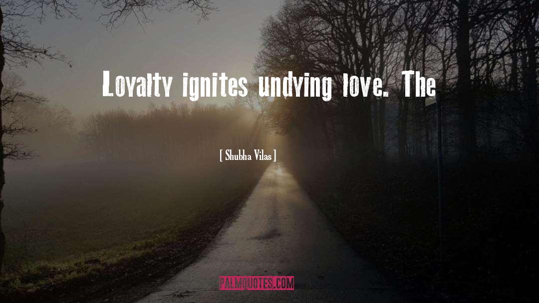 Undying Love quotes by Shubha Vilas