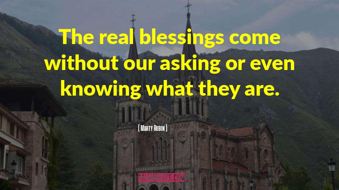 Unearned Blessings quotes by Marty Rubin