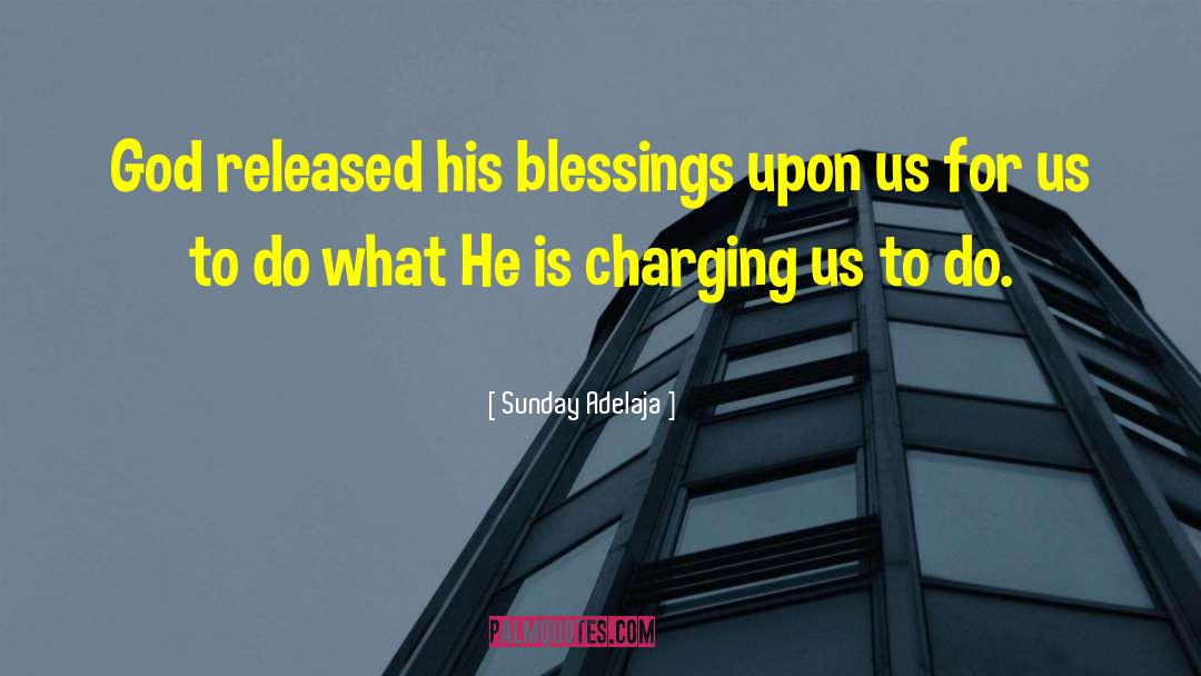 Unearned Blessings quotes by Sunday Adelaja