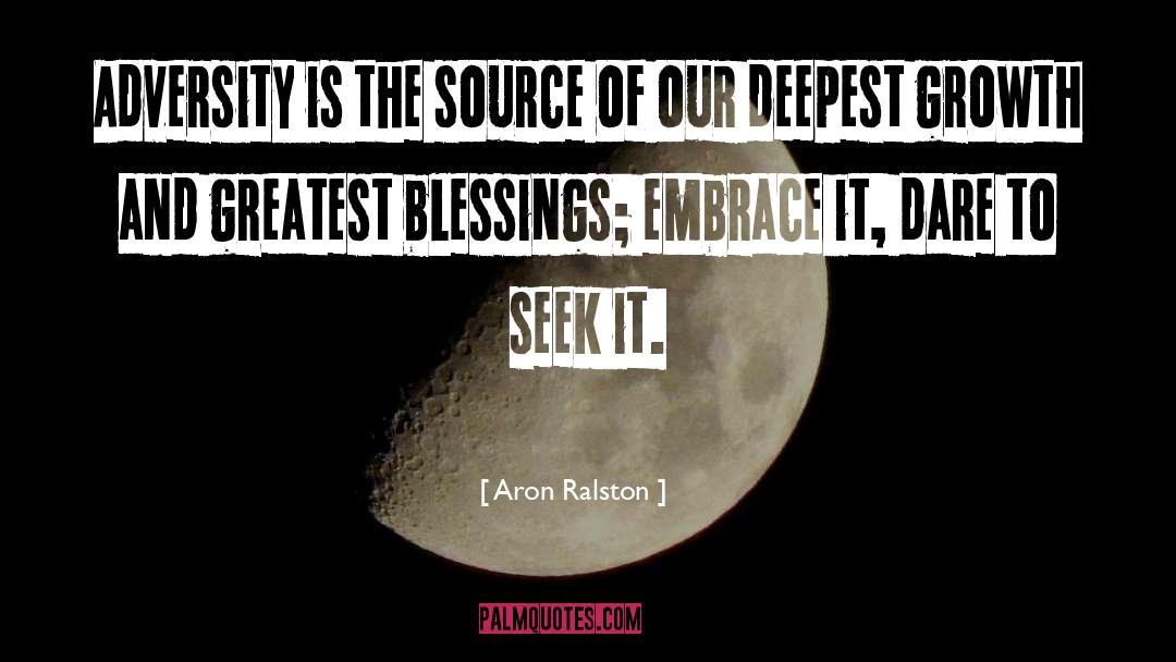 Unearned Blessings quotes by Aron Ralston