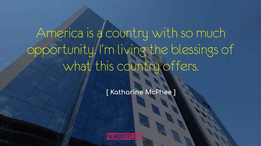 Unearned Blessings quotes by Katharine McPhee