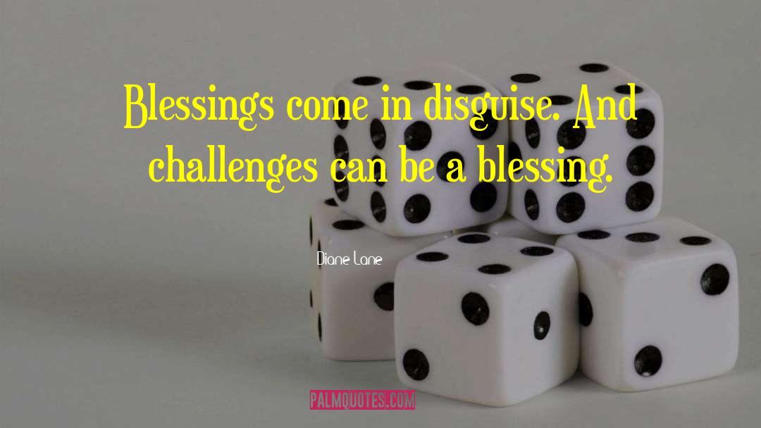 Unearned Blessings quotes by Diane Lane