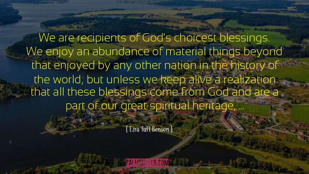 Unearned Blessings quotes by Ezra Taft Benson