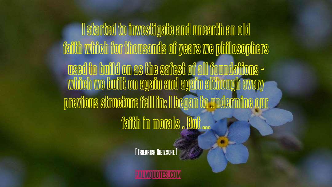 Unearth quotes by Friedrich Nietzsche