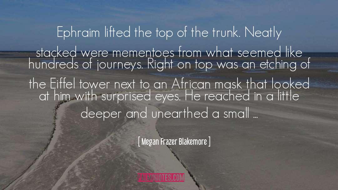 Unearthed quotes by Megan Frazer Blakemore
