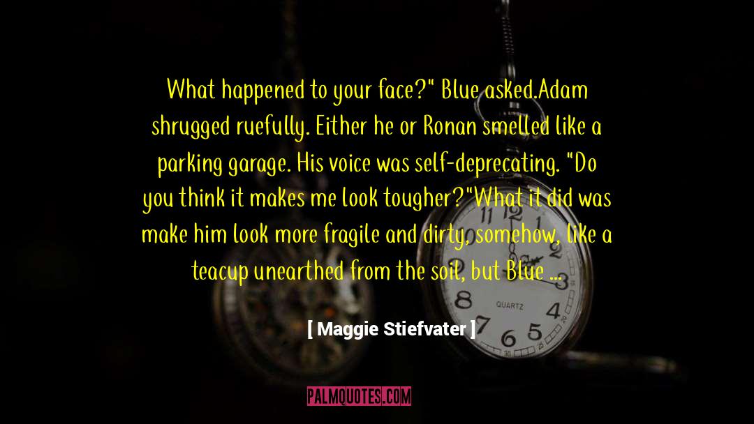 Unearthed quotes by Maggie Stiefvater