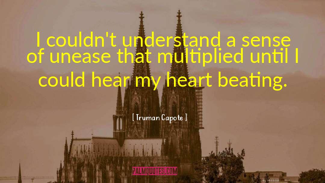 Unease quotes by Truman Capote