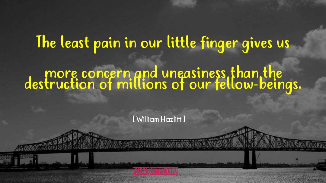 Uneasiness quotes by William Hazlitt