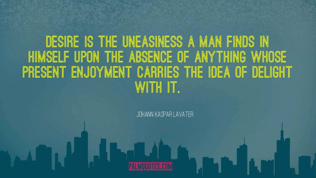 Uneasiness quotes by Johann Kaspar Lavater