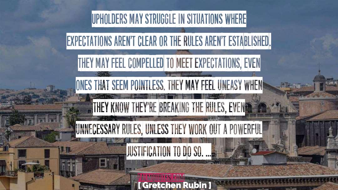 Uneasy quotes by Gretchen Rubin