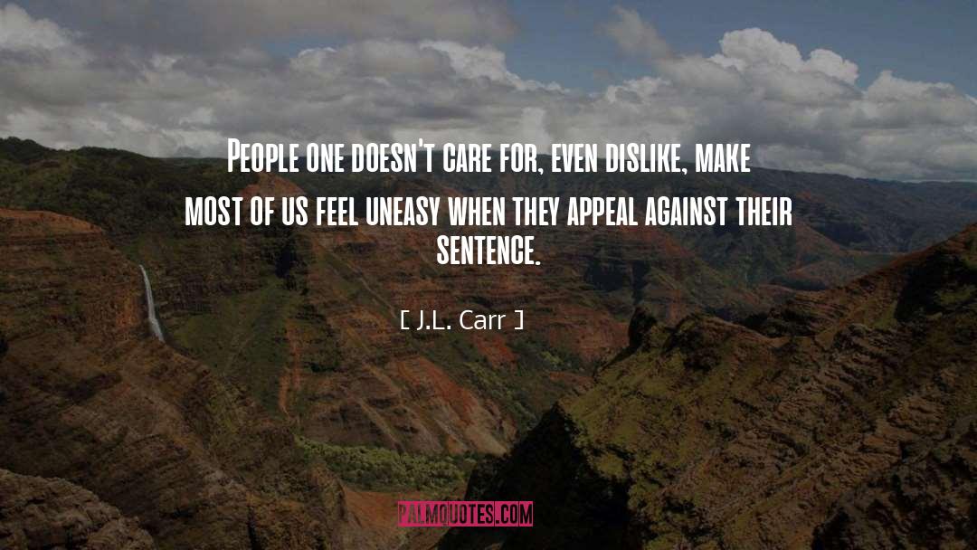Uneasy quotes by J.L. Carr