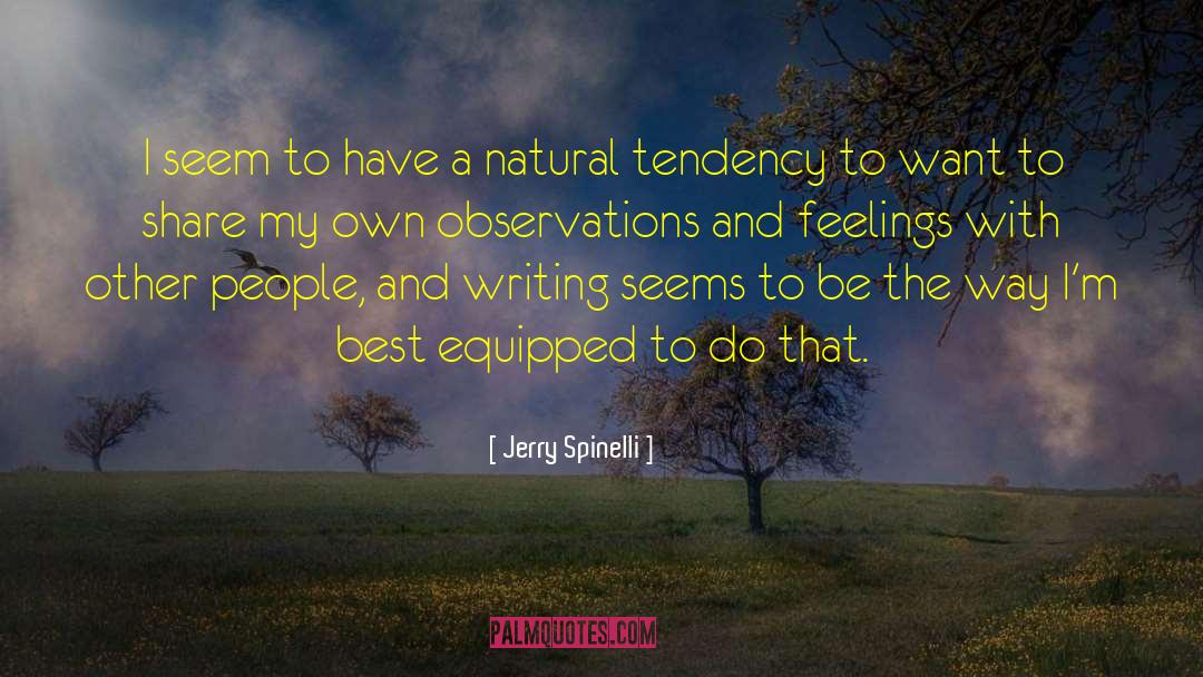 Uneasy With Feelings quotes by Jerry Spinelli