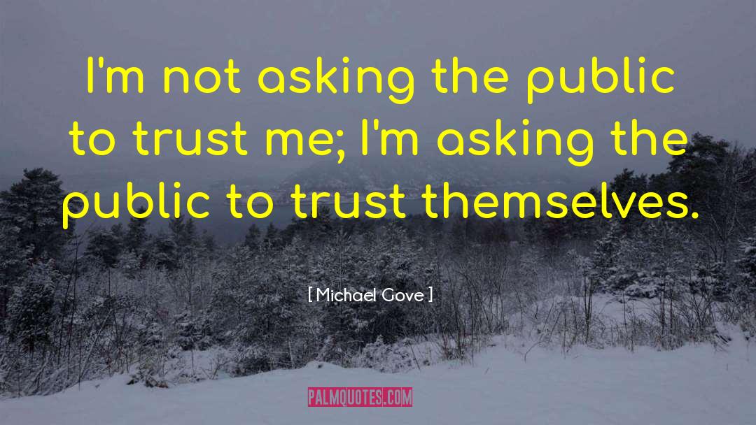 Uneconomic Trust quotes by Michael Gove