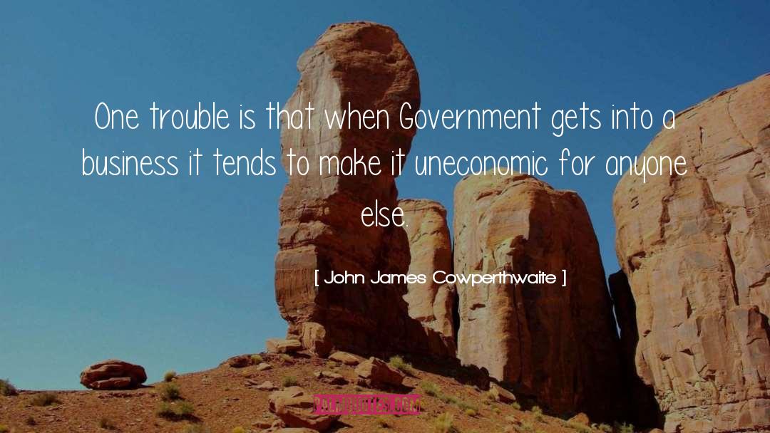Uneconomic Trust quotes by John James Cowperthwaite