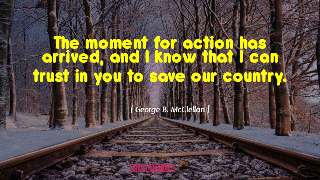 Uneconomic Trust quotes by George B. McClellan